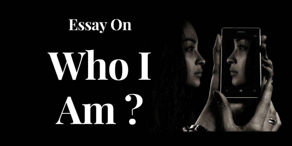 essay on who i am